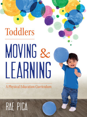 cover image of Toddlers Moving and Learning